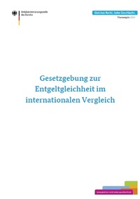 Cover der Broschüre "Gesetzgebung zur Entgeltgleichheit im internationalen Vergleich"