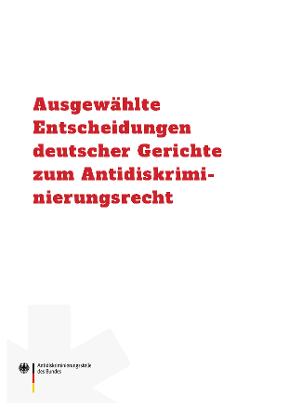 Cover Rechtsprechungsübersicht zum Antidiskriminierungsrecht  Cover Rechtsprechungsübersicht zum Antidiskriminierungsrecht
