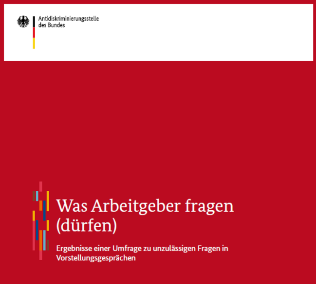 Cover der Studie zu unzulässigen Fragen bei Vorstellungsgesprächen (Quelle: ADS) Cover der Studie zu unzulässigen Fragen bei Vorstellungsgesprächen