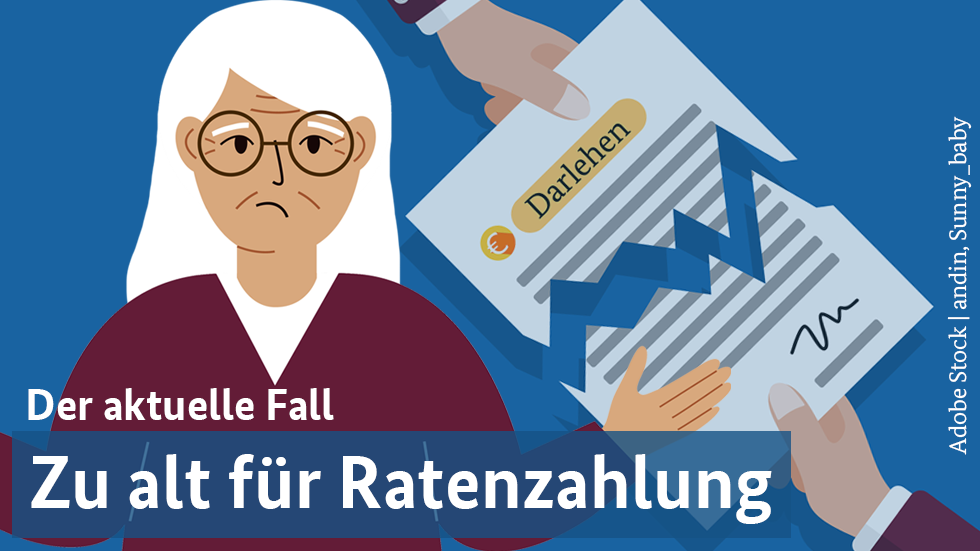 Zu alt für Ratenzahlung Zu alt für Ratenzahlung