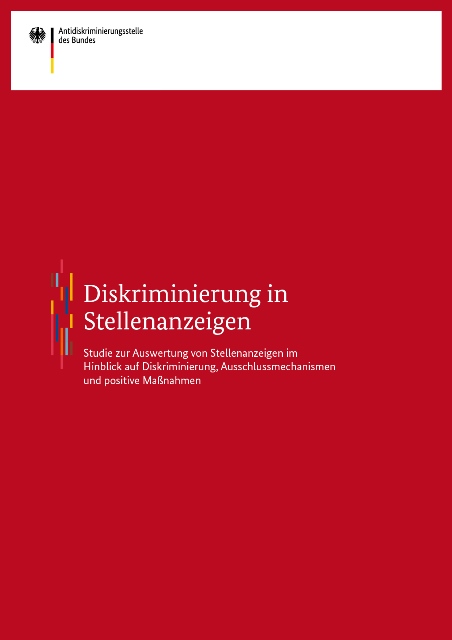 Studie zu Diskriminierung in Stellenanzeigen Studie zu Diskriminierung in Stellenanzeigen