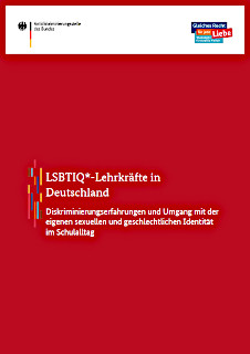 LSBTIQ*-Lehrkräfte in Deutschland LSBTIQ*-Lehrkräfte in Deutschland