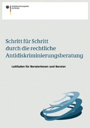 Cover des PDF-Dokuments Schritt für Schritt durch die rechtliche Antidiskriminierungsberatung Cover des PDF-Dokuments Schritt für Schritt durch die rechtliche Antidiskriminierungsberatung