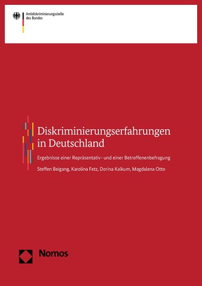 Cover der Studie "Diskriminierungserfahrungen in Deutschland" - Ergebnisse einer Repräsentativ- und einer Betroffenenbefragung Steffen Beigang, Karolina Fetz, Dorina Kalkum, Magdalena Otto Cover der Studie "Diskriminierungserfahrungen in Deutschland" - Ergebnisse einer Repräsentativ- und einer Betroffenenbefragung Steffen Beigang, Karolina Fetz, Dorina Kalkum, Magdalena Otto