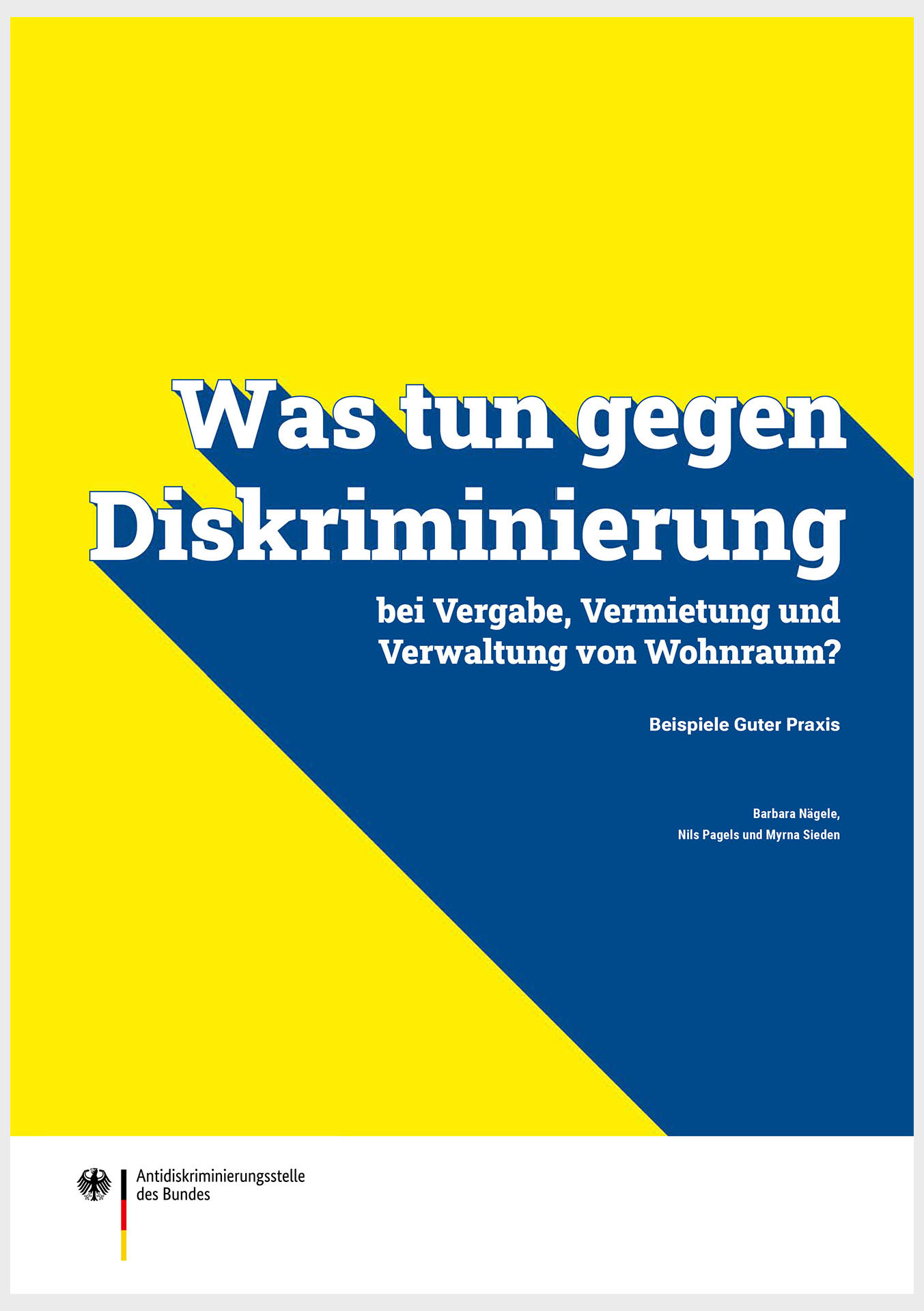 Was tun gegen Diskriminierung bei Vergabe, Vermietung und Verwaltung von Wohnraum? Was tun gegen Diskriminierung bei Vergabe, Vermietung und Verwaltung von Wohnraum?