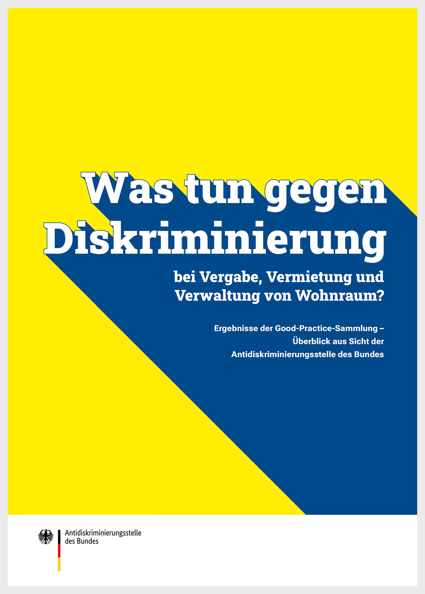 Cover der Kurzfassung der Studie "Was tun gegen Diskriminierung bei Vergabe, Vermietung und Verwaltung von Wohnraum?" Cover der Kurzfassung der Studie "Was tun gegen Diskriminierung bei Vergabe, Vermietung und Verwaltung von Wohnraum?"