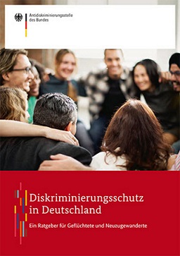 Cover Diskriminierungsschutz in Deutschland, Ein Ratgeber für Geflüchtete und Neuzugewanderte