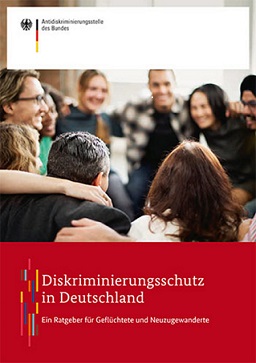 Cover Diskriminierungsschutz in Deutschland, Ein Ratgeber für Geflüchtete und Neuzugewanderte Cover Diskriminierungsschutz in Deutschland, Ein Ratgeber für Geflüchtete und Neuzugewanderte