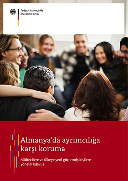 Cover Almanya’da ayrımcılığa karşı koruma, Mültecilere ve ülkeye yeni göç etmiş kişilere yönelik kılavuz Cover Almanya’da ayrımcılığa karşı koruma, Mültecilere ve ülkeye yeni göç etmiş kişilere yönelik kılavuz