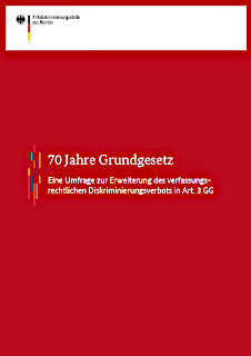 Umfrage zur Erweiterung des verfassungsrechtlichen Diskriminierungsverbots in Artikel 3 Grundgesetz Umfrage zur Erweiterung des verfassungsrechtlichen Diskriminierungsverbots in Artikel 3 Grundgesetz