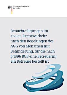 Cover der Expertise Benachteiligungen im zivilen Rechtsverkehr nach den Regelungen des AGG von Menschen mit Behinderung, für die nach § 1896 BGB eine Betreuerin/ein Betreuer bestellt ist