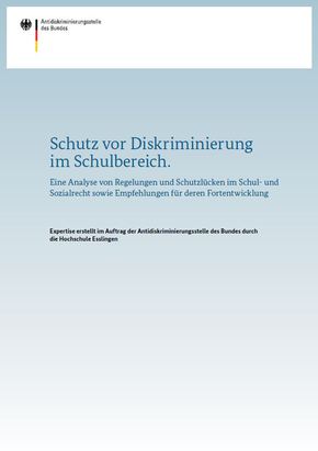 Cover Expertise "Schutz vor Diskriminierung im Schulbereich." (Source: Antidiskriminierungsstelle des Bundes) Cover Expertise "Schutz vor Diskriminierung im Schulbereich."