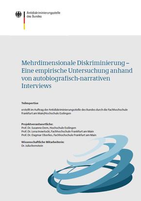 Expertise "Mehrdimensionale Diskriminierung – Eine empirische Untersuchung anhand von autobiografisch-narrativen Interviews"