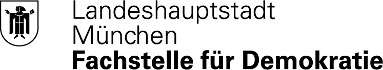 Logo: Landeshauptstadt München - Fachstelle für Demokratie Logo: Landeshauptstadt München - Fachstelle für Demokratie