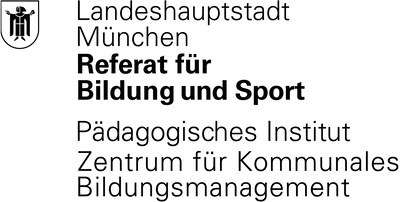 Logo: Landeshauptstadt München - Referat für Bildung und Sport - Pädagogisches Institut, Zentrum für Kommunales Bildungsmanagement Logo: Landeshauptstadt München - Referat für Bildung und Sport - Pädagogisches Institut, Zentrum für Kommunales Bildungsmanagement